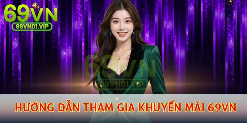 Hướng dẫn các bạn tham gia vào các ưu đãi độc quyền tại hệ thống